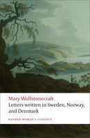 Letters written in Sweden, Norway, and Denmark-9780199230631