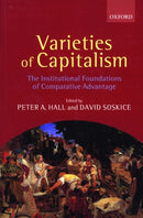 Varieties of Capitalism : The Institutional Foundations of Comparative Advantage-9780199247752