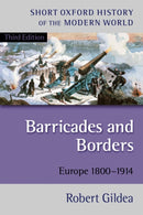 Barricades and Borders : Europe 1800-1914-9780199253005