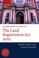 Blackstone''s Guide to the Land Registration Act 2002