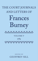The Court Journals and Letters of Frances Burney : Volume V: 1789-9780199262076
