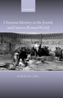 Christian Identity in the Jewish and Graeco-Roman World-9780199262892