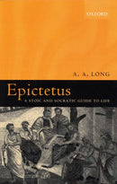 Epictetus : A Stoic and Socratic Guide to Life-9780199268856