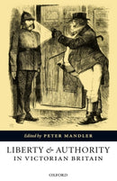 Liberty and Authority in Victorian Britain-9780199271337