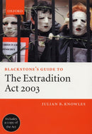 Blackstone''s Guide to the Extradition Act 2003