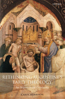 Rethinking Augustine''s Early Theology