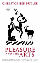 Pleasure and the Arts : Enjoying Literature, Painting, and Music-9780199288724