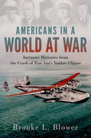 Americans in a World at War : Intimate Histories from the Crash of Pan Am's Yankee Clipper-9780199322008