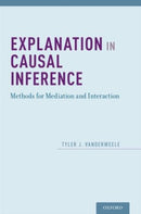 Explanation in Causal Inference : Methods for Mediation and Interaction-9780199325870