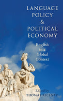 Language Policy and Political Economy : English in a Global Context-9780199363391