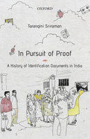 In Pursuit of Proof : A History of Identification Documents in India-9780199463510