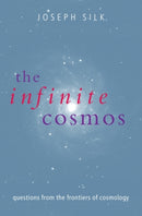 The Infinite Cosmos : Questions from the frontiers of cosmology-9780199533619