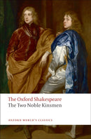 The Two Noble Kinsmen: The Oxford Shakespeare-9780199537457