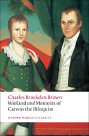 Wieland; or The Transformation, and Memoirs of Carwin, The Biloquist-9780199538775