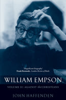 William Empson, Volume II : Against the Christians-9780199539925