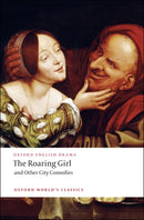 The Roaring Girl and Other City Comedies-9780199540105