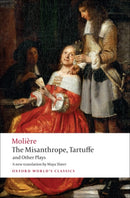 The Misanthrope, Tartuffe, and Other Plays-9780199540181