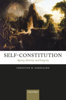 Self-Constitution : Agency, Identity, and Integrity-9780199552801