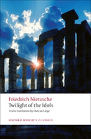 Twilight of the Idols-9780199554966