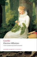 Elective Affinities : A Novel-9780199555369