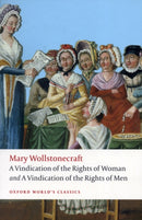 A Vindication of the Rights of Men; A Vindication of the Rights of Woman; An Historical and Moral View of the French Revolution-9780199555468