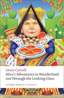Alice's Adventures in Wonderland and Through the Looking-Glass-9780199558292