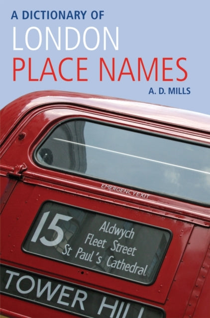 A Dictionary of London Place-Names-9780199566785