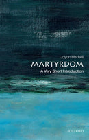 Martyrdom : A Very Short Introduction-9780199585236