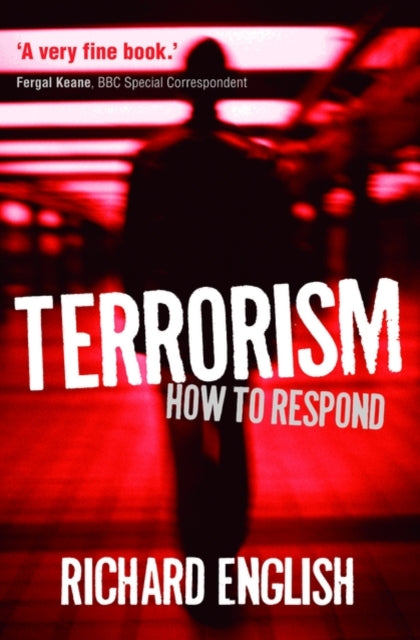 Terrorism : How to Respond-9780199590032