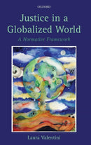 Justice in a Globalized World : A Normative Framework-9780199593859