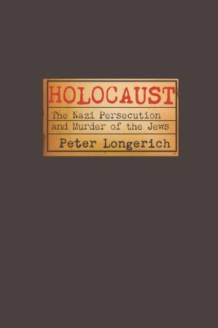 Holocaust : The Nazi Persecution and Murder of the Jews-9780199600731