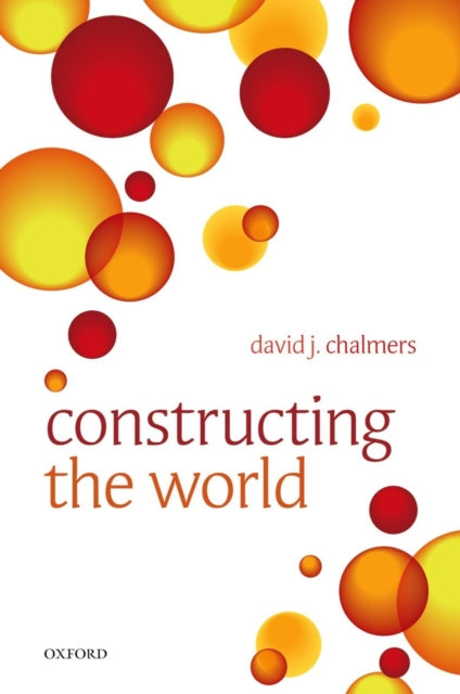 Constructing the World-9780199608584
