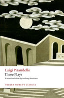 Three Plays : Six Characters in Search of an Author, Henry IV, The Mountain Giants-9780199641192