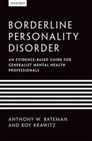 Borderline Personality Disorder : An evidence-based guide for generalist mental health professionals-9780199644209
