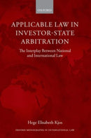 Applicable Law in Investor-State Arbitration : The Interplay Between National and International Law-9780199656950