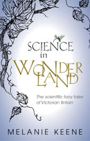 Science in Wonderland : The scientific fairy tales of Victorian Britain-9780199662654