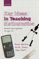 Key Ideas in Teaching Mathematics : Research-based guidance for ages 9-19-9780199665518