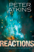 Reactions : The private life of atoms-9780199668809