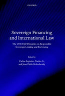Sovereign Financing and International Law : The UNCTAD Principles on Responsible Sovereign Lending and Borrowing-9780199674374