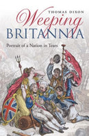 Weeping Britannia : Portrait of a Nation in Tears-9780199676057