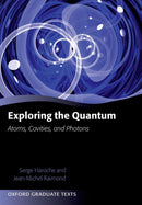 Exploring the Quantum : Atoms, Cavities, and Photons-9780199680313