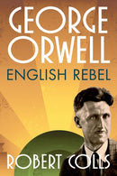 George Orwell : English Rebel-9780199680801