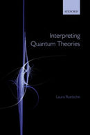 Interpreting Quantum Theories-9780199681068