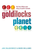 The Goldilocks Planet : The 4 billion year story of Earth's climate-9780199683505
