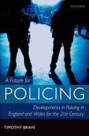 A Future for Policing in England and Wales-9780199684458