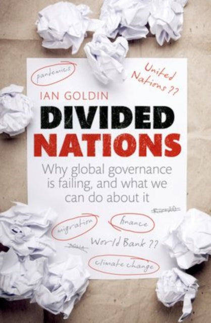 Divided Nations : Why global governance is failing, and what we can do about it-9780199689033