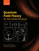 Quantum Field Theory for the Gifted Amateur-9780199699339