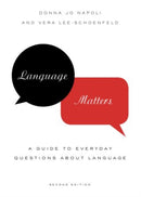 Language Matters : A Guide to Everyday Questions About Language-9780199735716