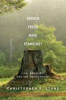 Should Trees Have Standing? : Law, Morality, and the Environment-9780199736072