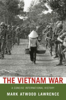 The Vietnam War : A Concise International History-9780199753932